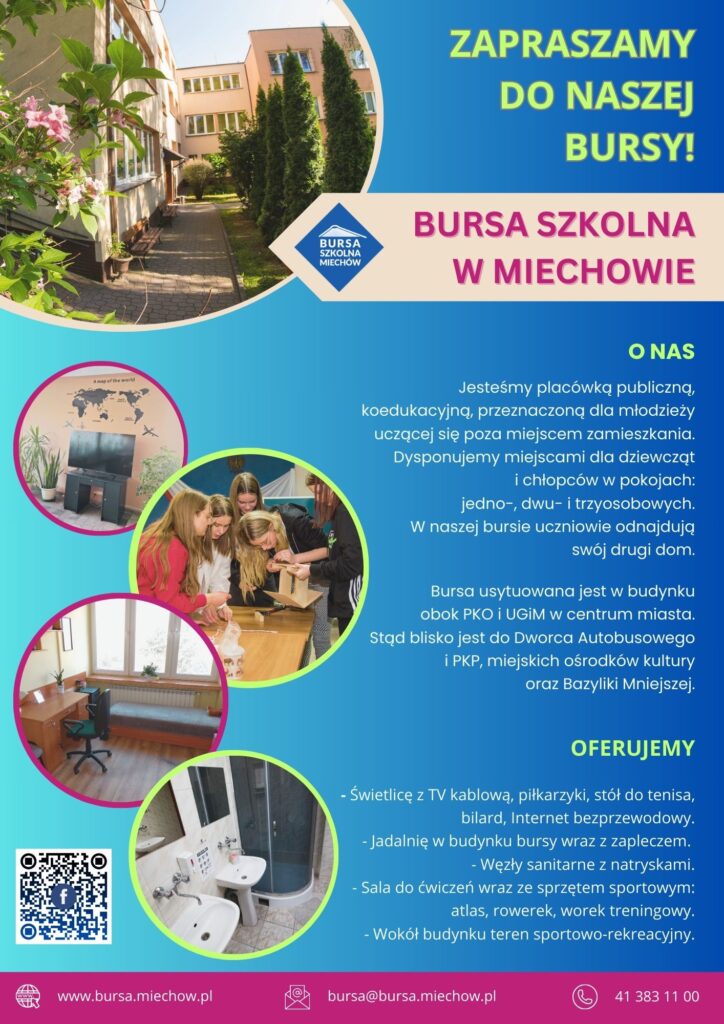 Plakat promujący rekrutację do Bursy Szkolnej w Miechowie. Widoczne są zdjęcia budynku bursy, pokoju uczniowskiego, świetlicy, łazienki oraz młodzieży uczestniczącej w zajęciach. Grafika zawiera informacje o warunkach zakwaterowania, dostępnych udogodnieniach oraz dane kontaktowe placówki