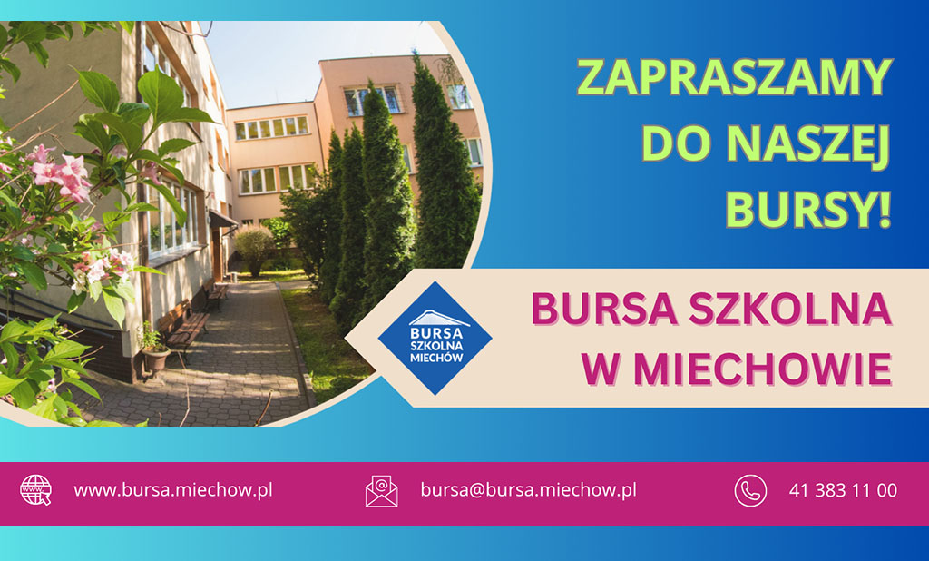 Plakat promujący rekrutację do Bursy Szkolnej w Miechowie. Widoczne są zdjęcia budynku bursy, pokoju uczniowskiego, świetlicy, łazienki oraz młodzieży uczestniczącej w zajęciach. Grafika zawiera informacje o warunkach zakwaterowania, dostępnych udogodnieniach oraz dane kontaktowe placówki